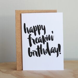The Anastasia Co. Happy Freakin Birthday Card