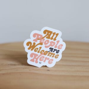 The Cold Hearted Co. All People Are Welcome Here Sticker