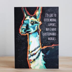 Beautifully Said Questionable Morals Card